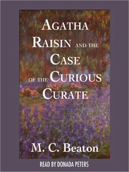 Agatha Raisin and the Case of the Curious Curate (Agatha Raisin Series #13)