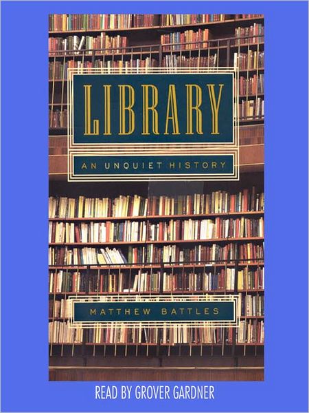 Library: An Unquiet History