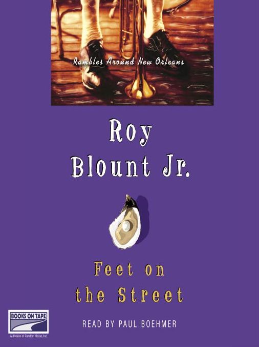 Feet on the Street: Rambles around New Orleans