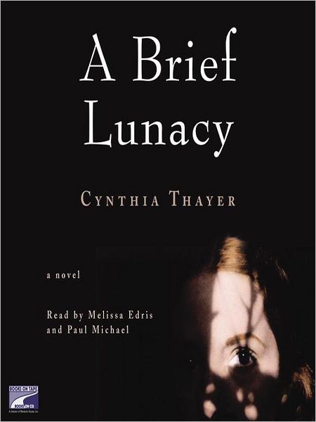 A Brief Lunacy