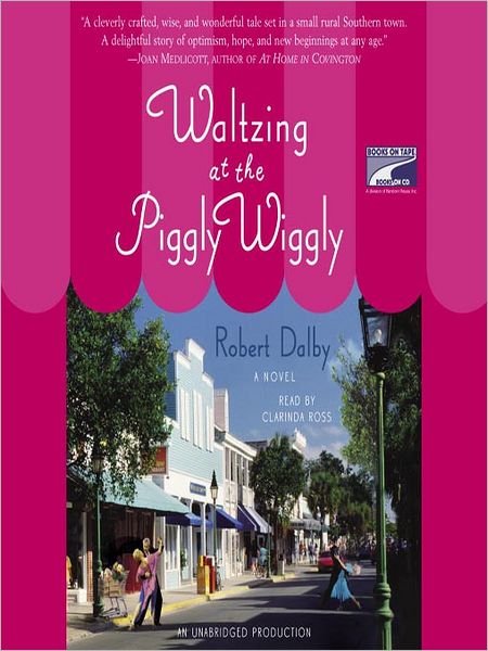 Waltzing at the Piggly Wiggly: Piggly Wiggly Series, Book 1