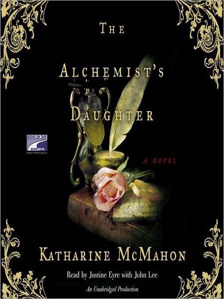 The Alchemist's Daughter: A Novel