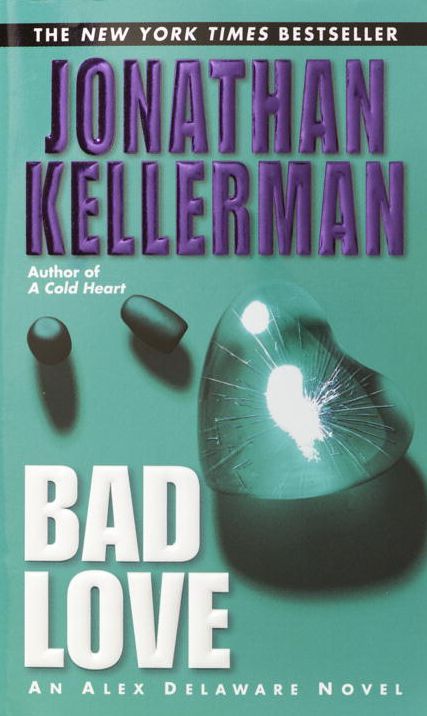 Bad Love (Alex Delaware Series #8)