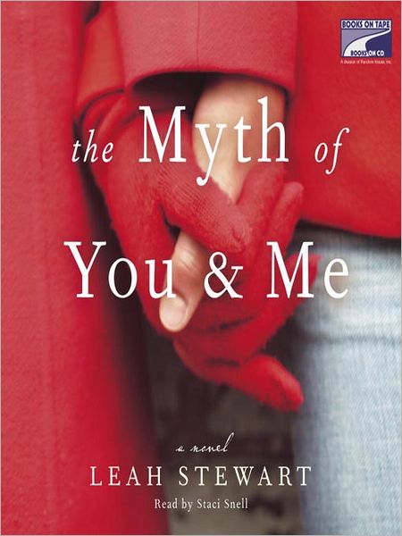 The Myth of You and Me: A Novel