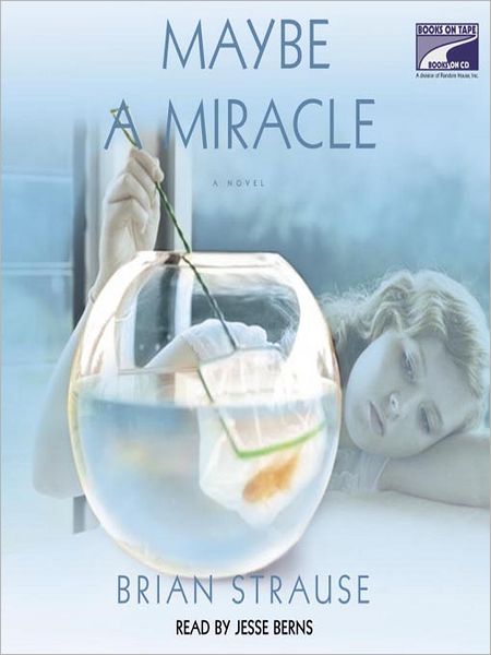Maybe a Miracle: A Novel