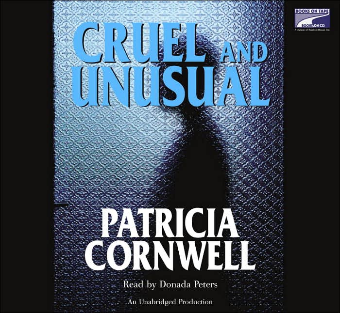 Cruel and Unusual (Kay Scarpetta Series #4)