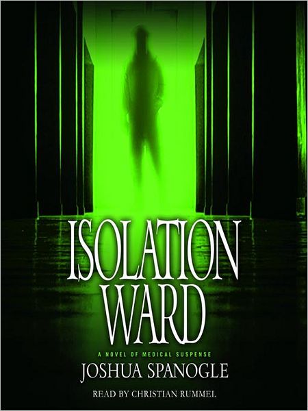Isolation Ward: Dr. Nathaniel McCormick Series, Book 1