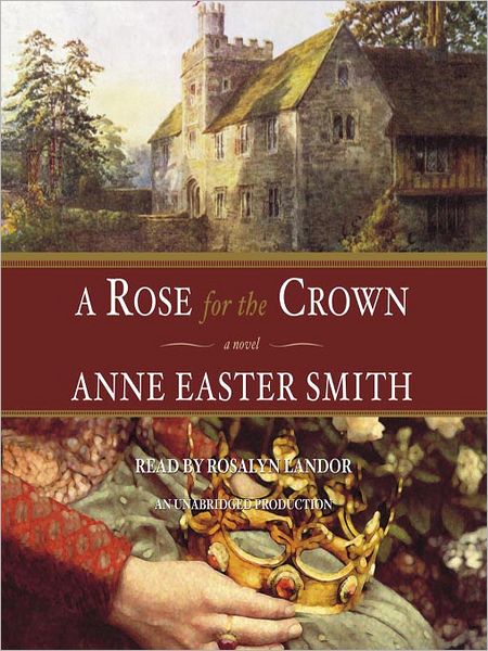 A Rose for the Crown
