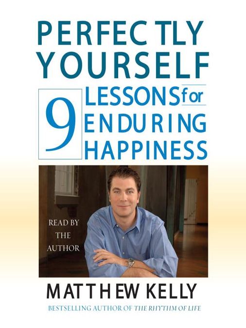 Perfectly Yourself: 9 Lessons for Enduring Happiness