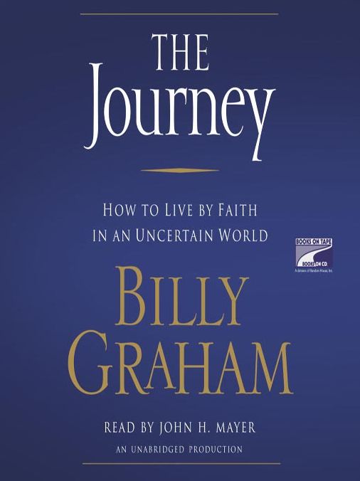 The Journey: How to Live by Faith in an Uncertain World