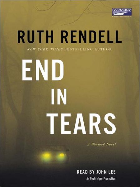 End in Tears (Chief Inspector Wexford Series #20)
