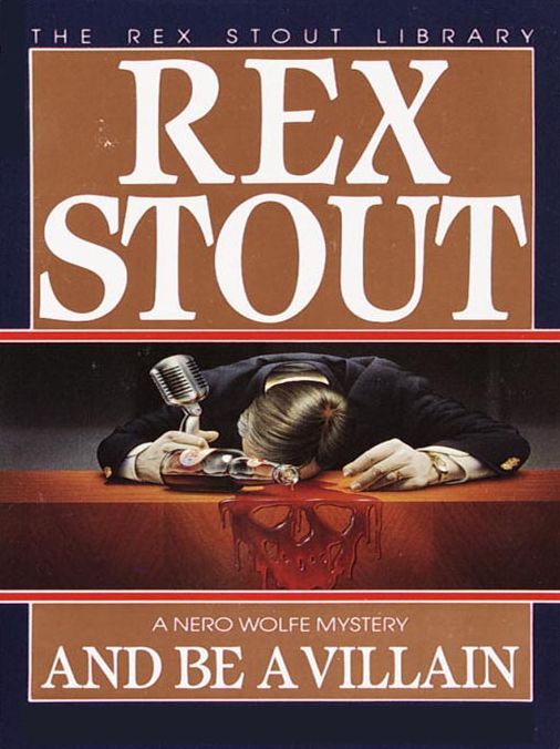 And Be a Villain (Nero Wolfe Series)
