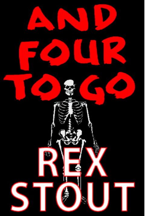 And Four to Go (Nero Wolfe Series)