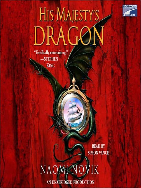 His Majesty's Dragon (Temeraire Series #1)