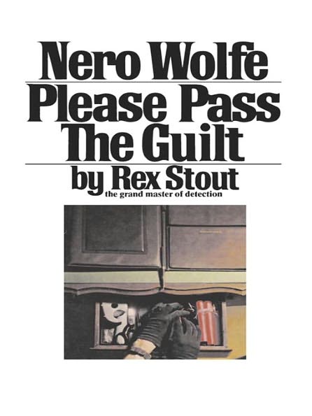 Please Pass the Guilt (Nero Wolfe Series)