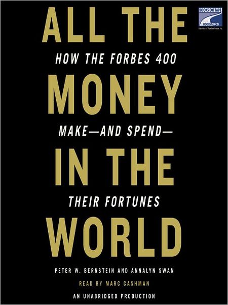 All the Money in the World: How the Forbes 400 Makee[