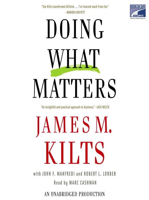 Doing What Matters: How to Get Results That Make a Difference-The Revolutionary Old-Fashioned Approach