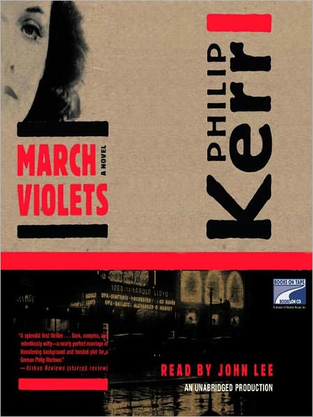 March Violets (Bernie Gunther Series #1)