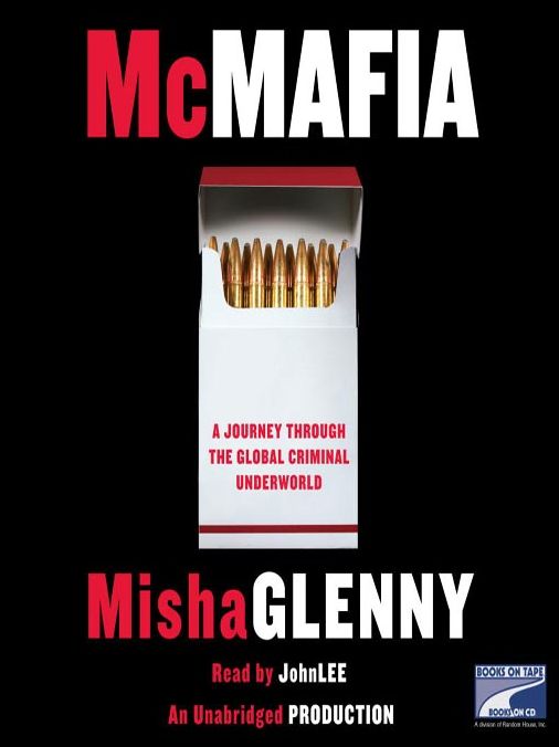 McMafia: A Journey through the Global Criminal Underworld