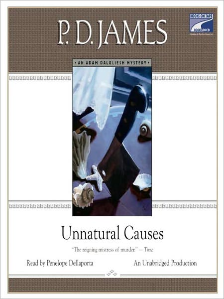 Unnatural Causes (Adam Dalgliesh Series #3)