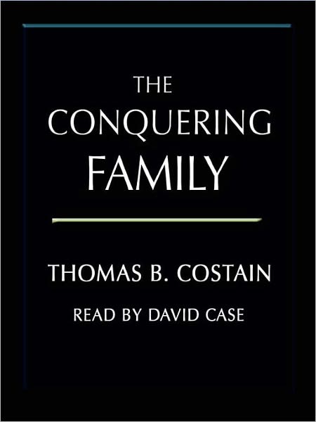 The Conquering Family: The Pageant of England Series, Book 1