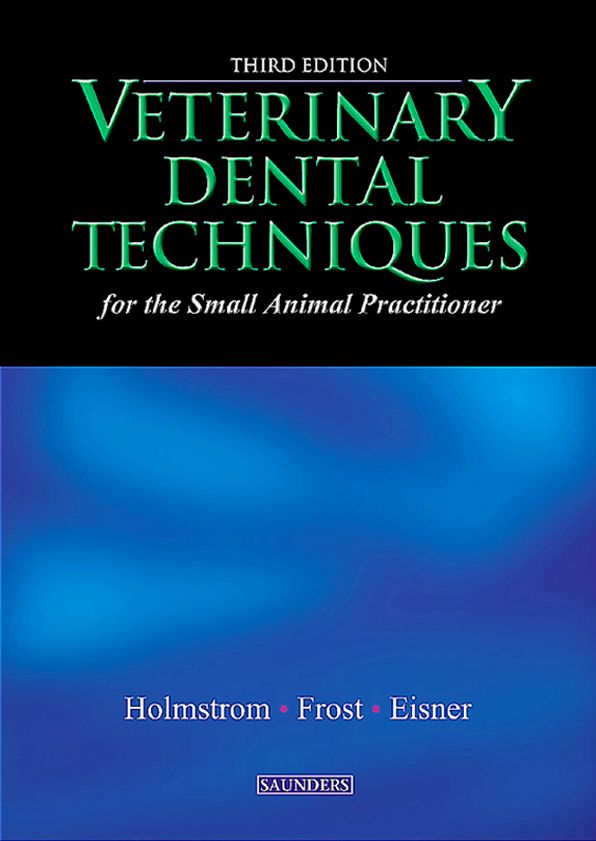 Veterinary Dental Techniques for the Small Animal Practitioner - E-Book