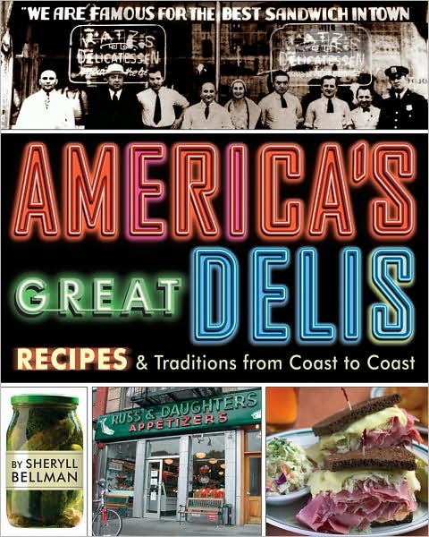 America's Great Delis: Recipes and Traditions from Coast to Coast