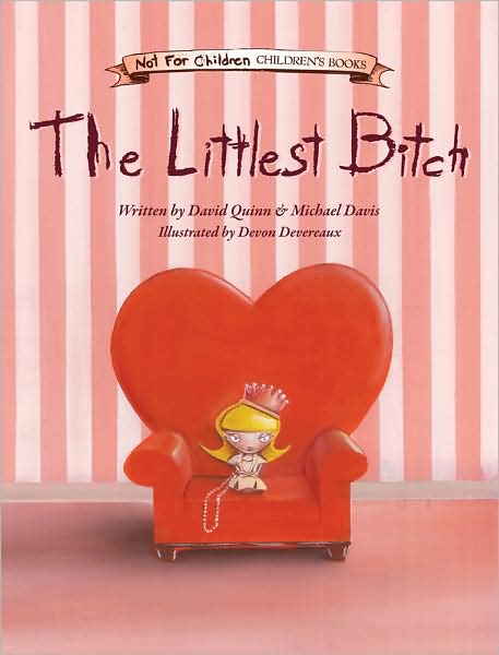 The Littlest Bitch: Not-for-Children Children's Books