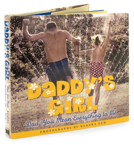 Daddy's Girl: Dad, You Mean Everything to Me