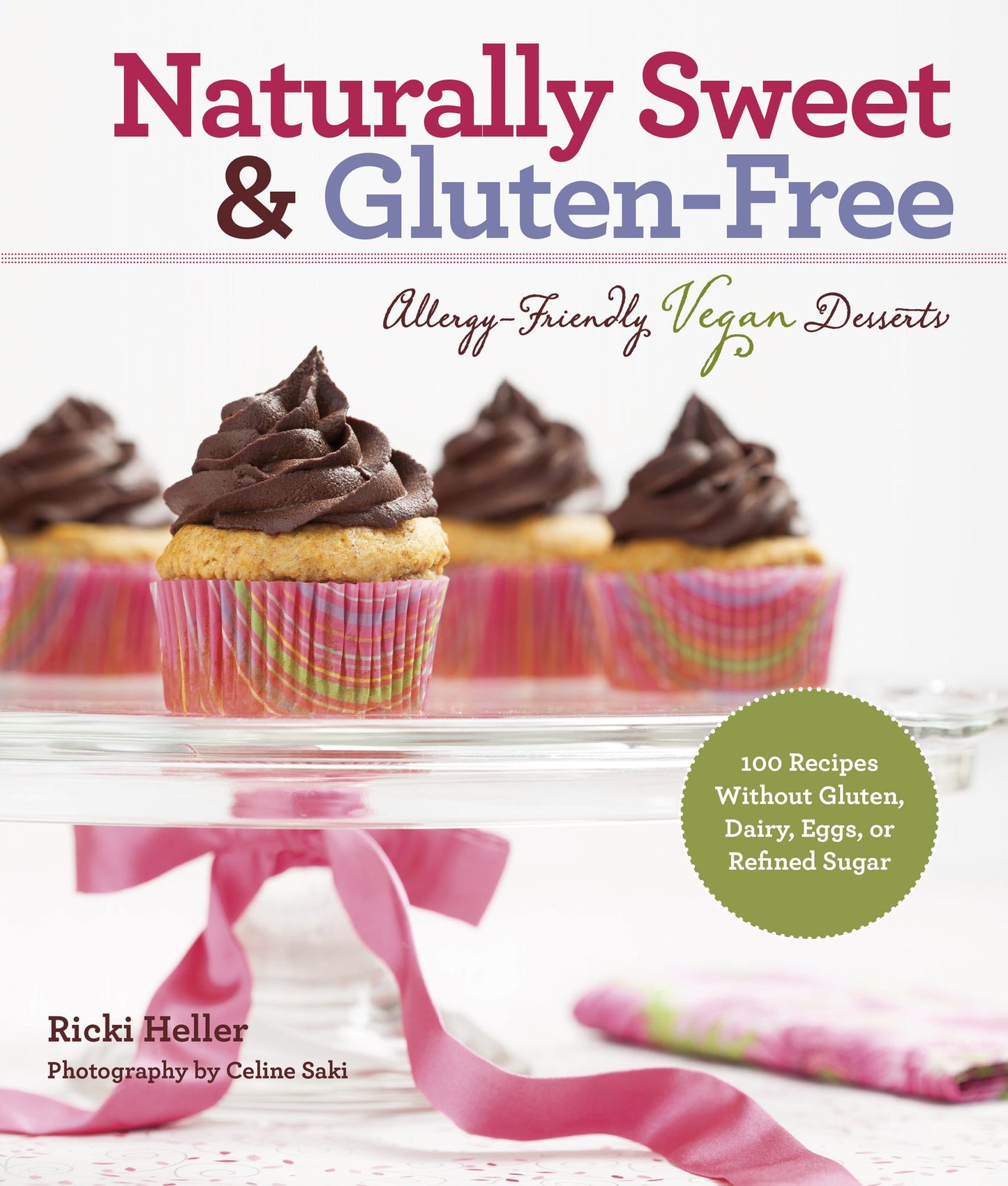 Naturally Sweet & Gluten-Free: Allergy-Friendly Vegan Desserts (Enhanced Edition)