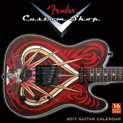 2017 Fender Custom Shop Guitars Wall Calendar