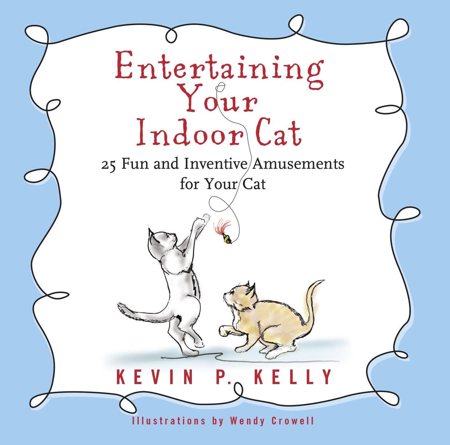 Entertaining Your Indoor Cat: 25 Fun and Inventive Amusements for Your Cat