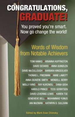 Congratulations Graduate! You Proved You're Smart, Now Go Change the World