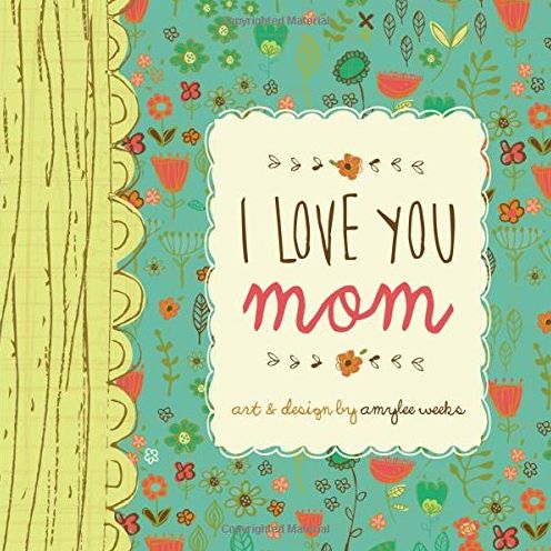 I Love You Mom Little Gift Book