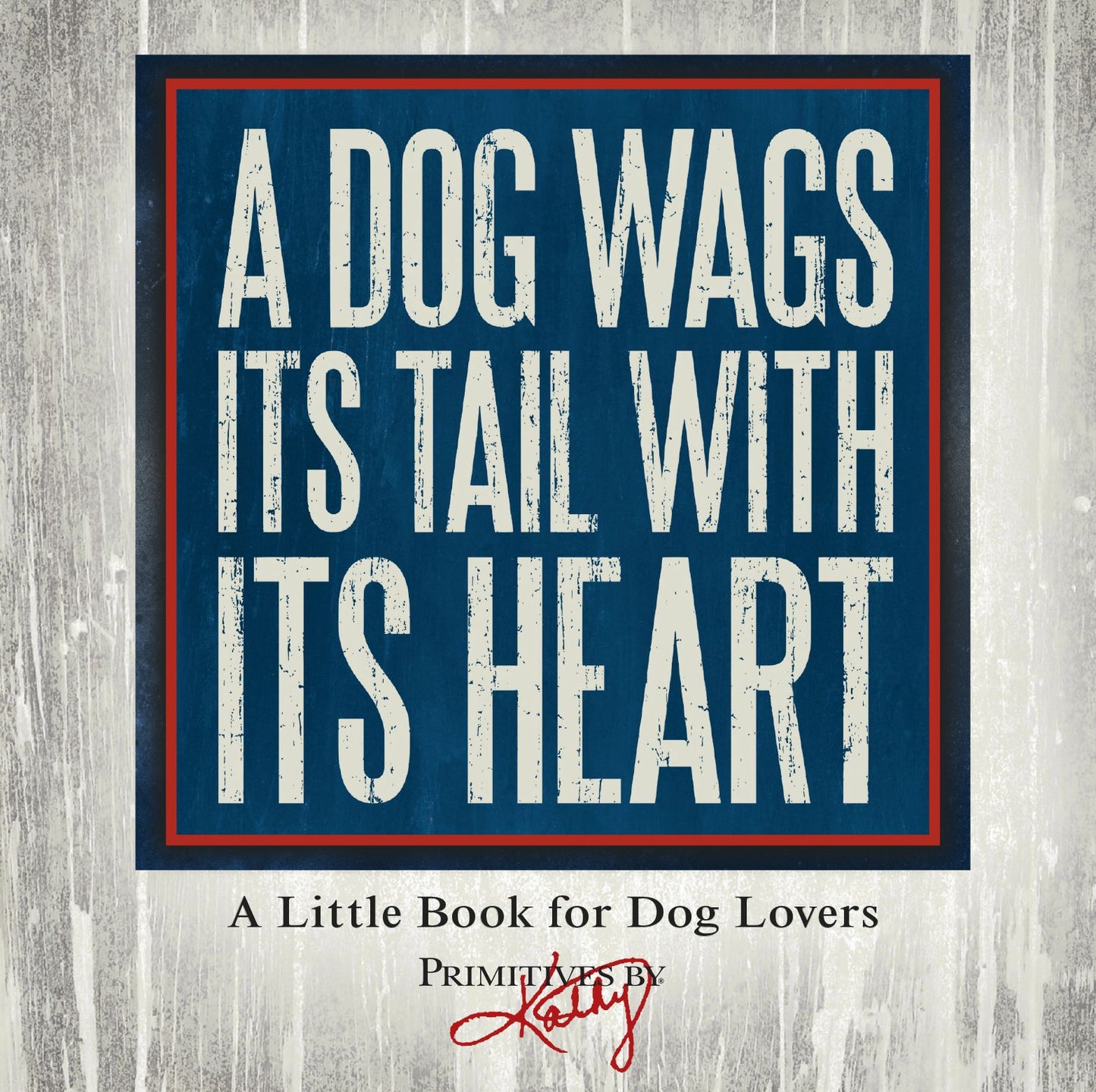 A Dog Wags its Tail with Its Heart