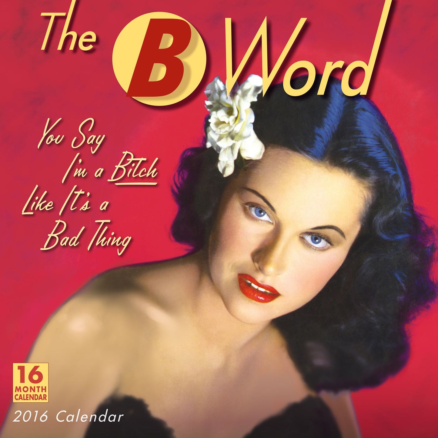 2016 B Word, The Wall Calendar
