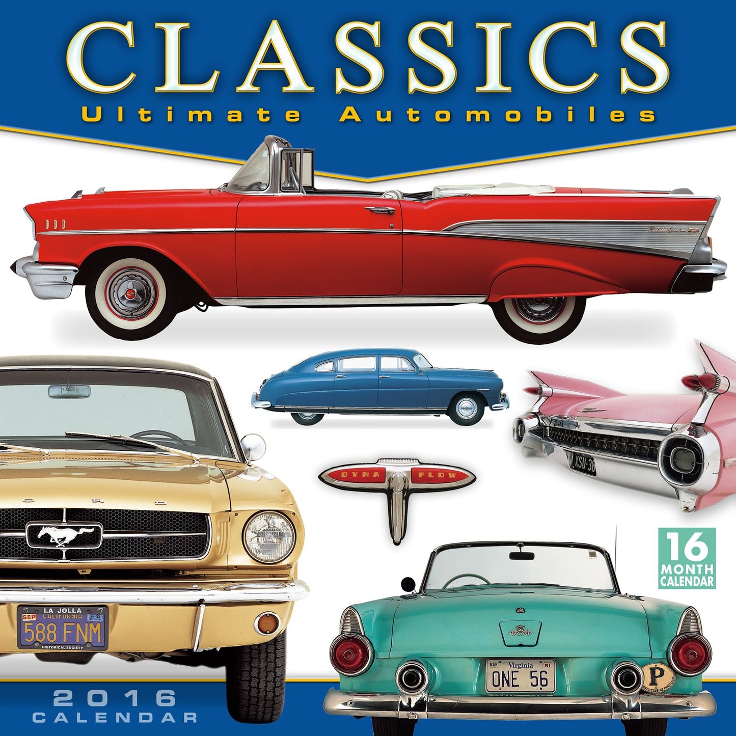2016 Classics: Ultimate Automobiles Wall Calendar