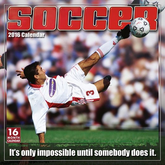 2016 Soccer: The Original Extreme Sport Wall Calendar