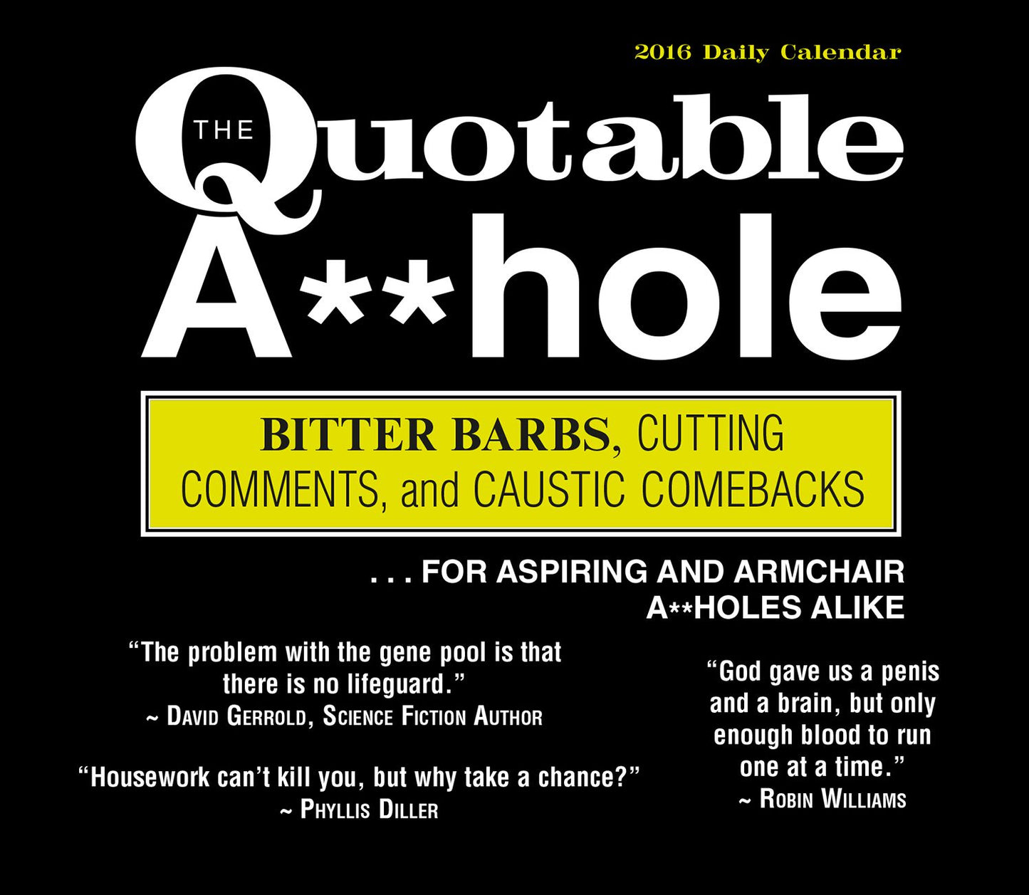 2016 Quotable A**hole Box Daily Calendar