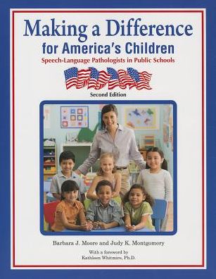 Making A Difference for America's Children : Speech Language Pathologists in Public Schools