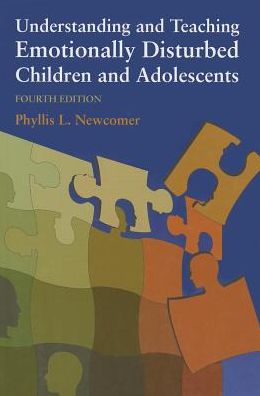 Understanding and Teaching Emotionally Disturbed Children and Adolescents