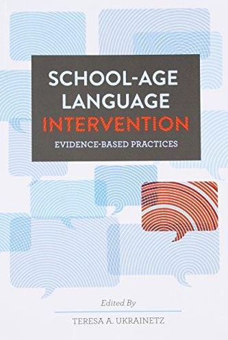 School-Age Language Intervention: Evidence-Based Practices