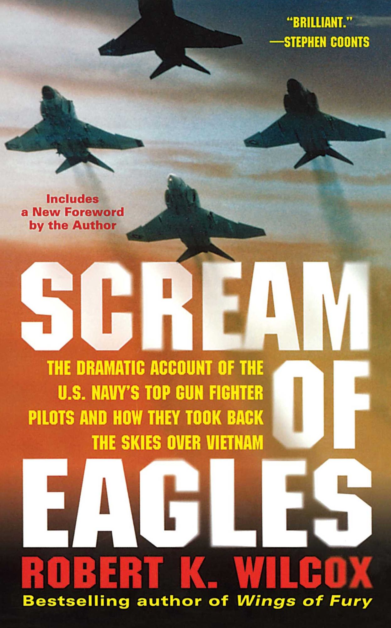 Scream of Eagles: The Dramatic Account of the U. S. Navy's Top Gun Fighter Pilots and How They Took Back the Skies over Vietnam