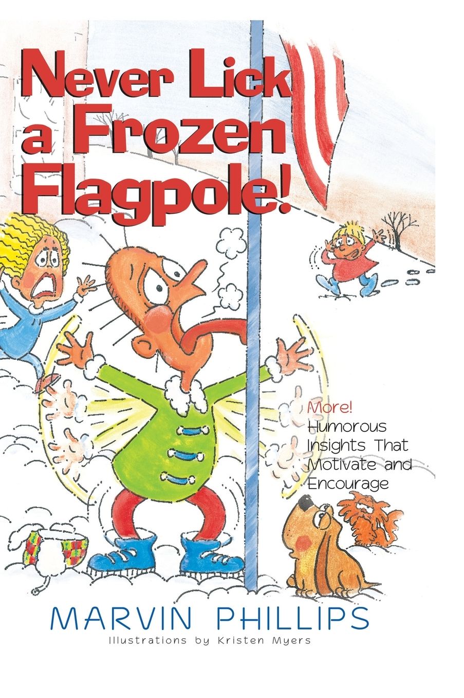 Never Lick A Frozen Flagpole