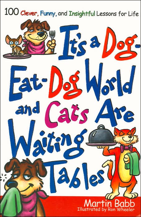 It's a Dog-Eat-Dog World and Cats Are Waiting Tables