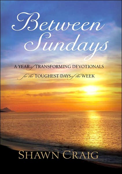Between Sundays: A Year of Transforming Devotionals for the Toughest Days