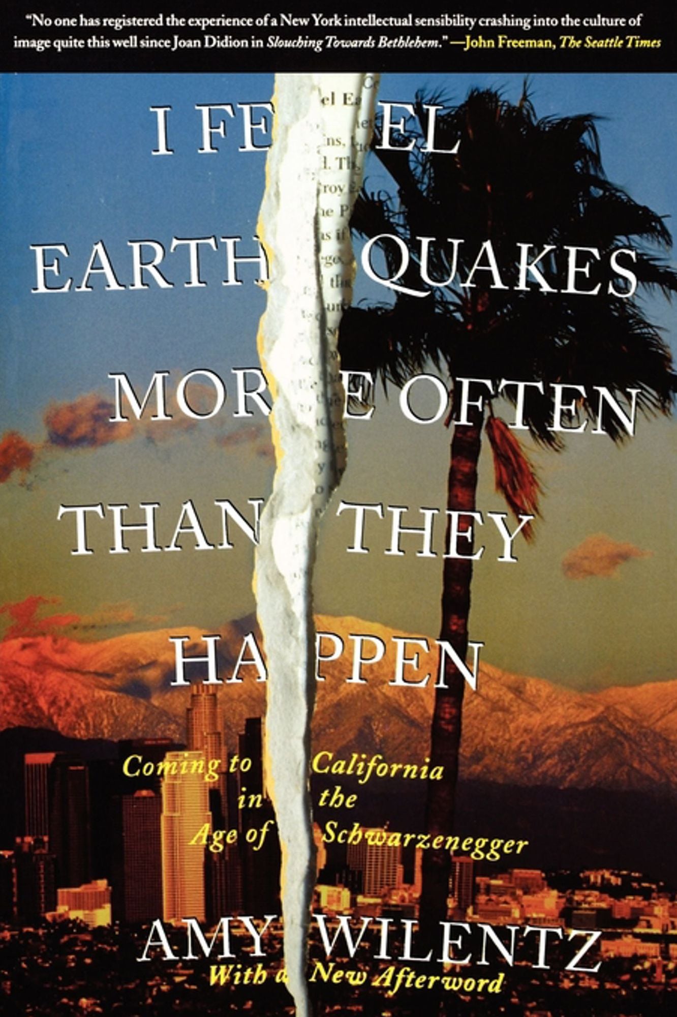I Feel Earthquakes More Often than They Happen: Coming to California in the Age of Schwarzenegger