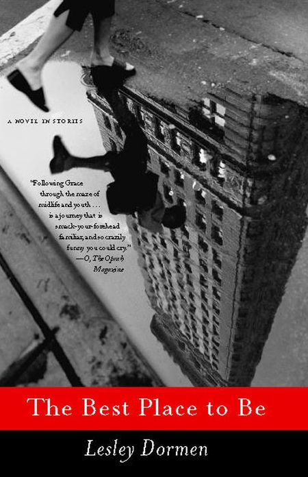 The Best Place to Be: A Novel in Stories