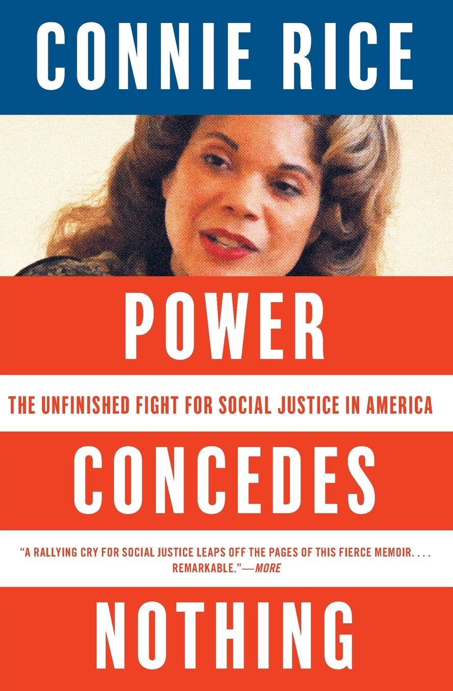 Power Concedes Nothing: The Unfinished Fight for Social Justice in America