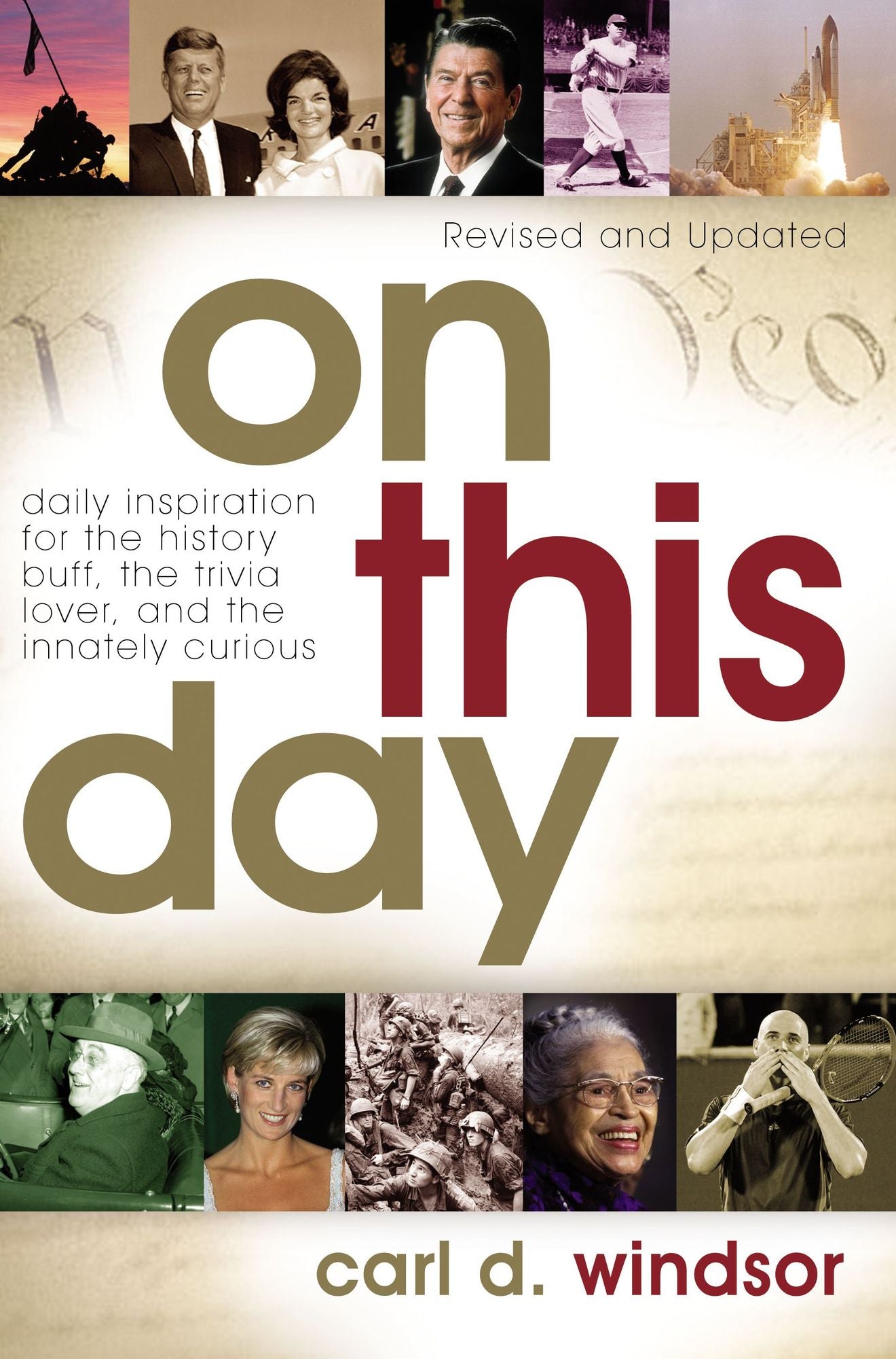 On This Day: Daily Inspiration for the History Buff, the Trivia Lover, and the Innately Curious